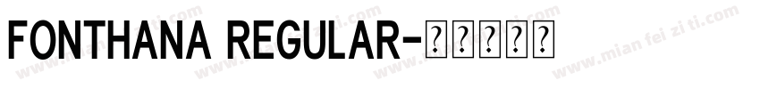 Fonthana Regular字体转换